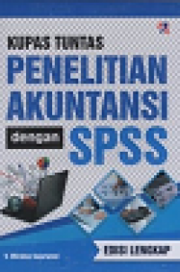 Image of PENELITIAN AKUNTANSI dengan SPSS/Kupas Tuntas